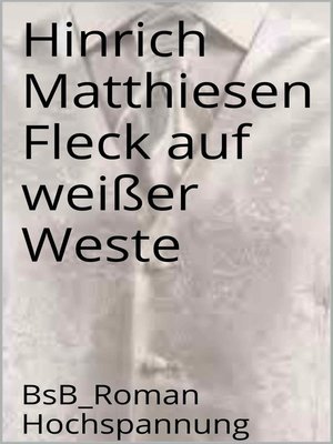 cover image of Fleck auf weißer Weste